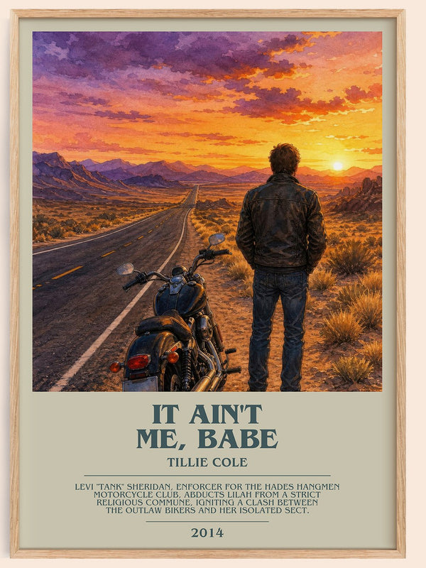 It Ain't Me, Babe bookish book poster by Tillie Cole – framed literary art print
