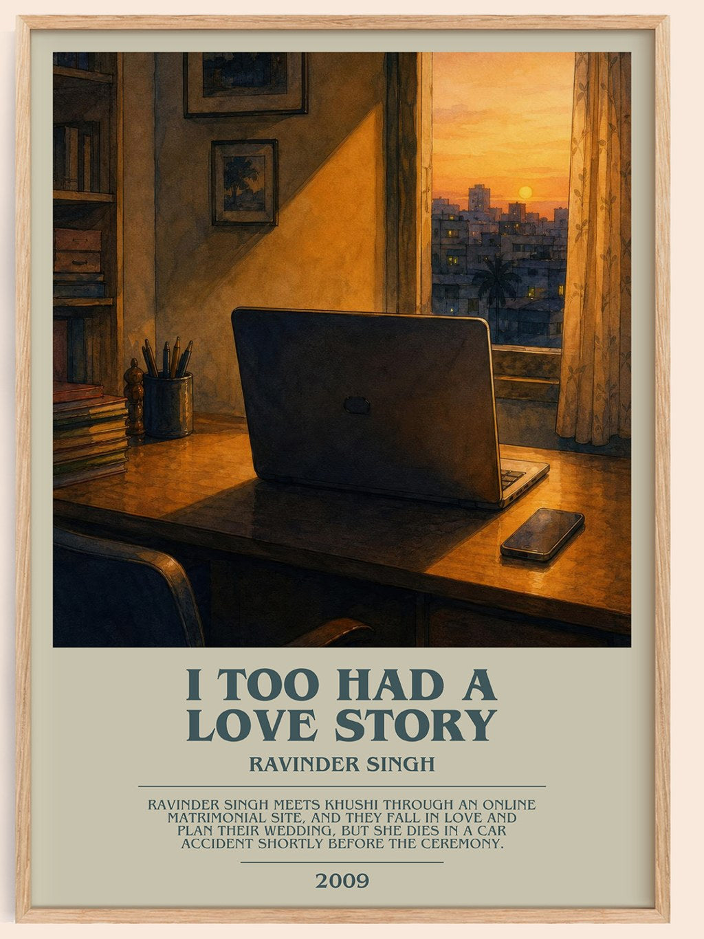 I Too Had a Love Story bookish book poster by Ravinder Singh – framed literary art print