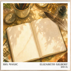 Big Magic Literary Art Print by Elizabeth Gilbert