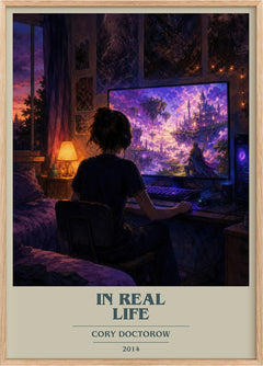 In Real Life Book Cover Poster by Cory Doctorow