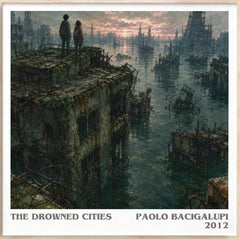 The drowned cities Literary Art Print by Paolo Bacigalupi