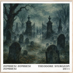 Zombies! Zombies! Zombies! Literary Art Print by Theodore Sturgeon