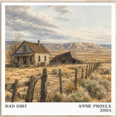 Bad Dirt Literary Art Print by Annie Proulx