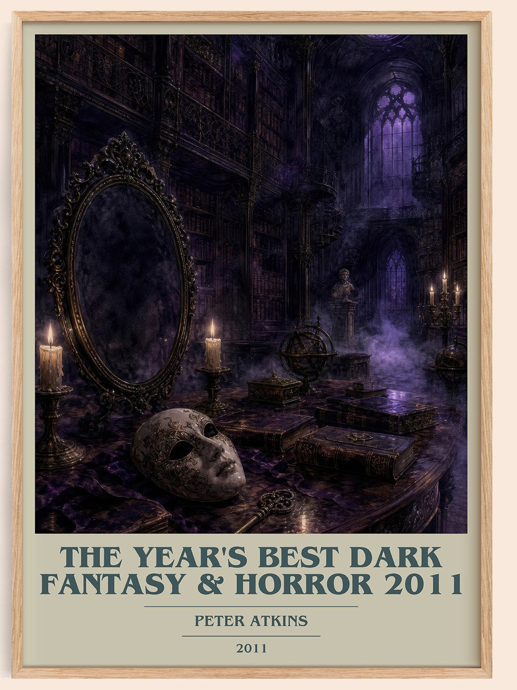 The Year's Best Dark Fantasy & Horror 2011 book cover book poster by Peter Atkins – framed literary art print