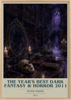 Year's Best Dark Fantasy & Horror 2011 Book Cover Poster by P. Atkins