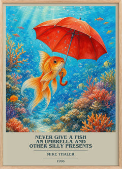 Never give a fish an umbrella and other silly presents Book Cover Poster by Mike Thaler