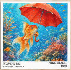 Never give a fish an umbrella and other silly presents Literary Art Print by Mike Thaler