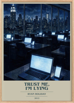 Trust Me, I'm Lying Book Cover Poster by Ryan Holiday