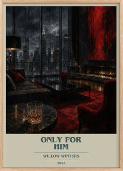 Only for Him Book Cover Poster by Willow Winters
