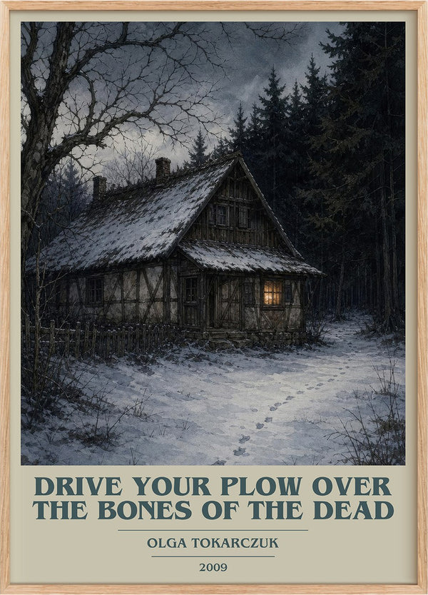 Drive Your Plow Over the Bones of the Dead Book Cover Poster by Olga Tokarczuk