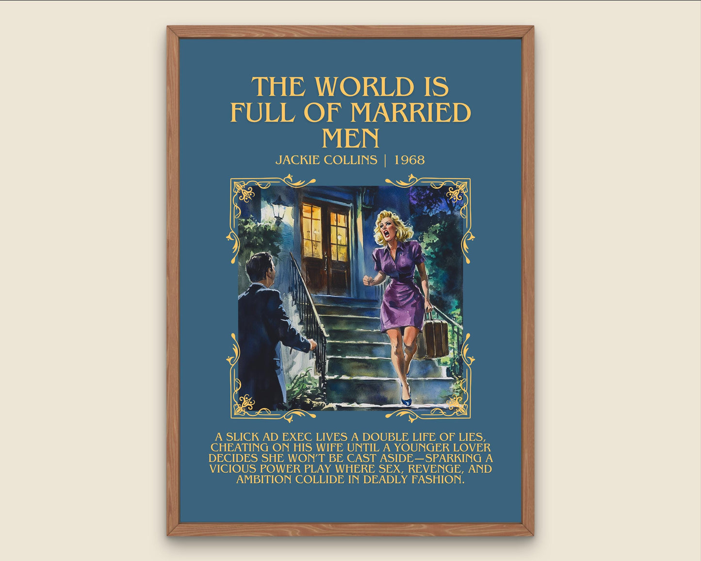 The World Is Full Of Married Men by Jackie Collins Descriptive, High Quality Poster Print.Free Delivery Wall Art. Author&Blurb Book Artwork