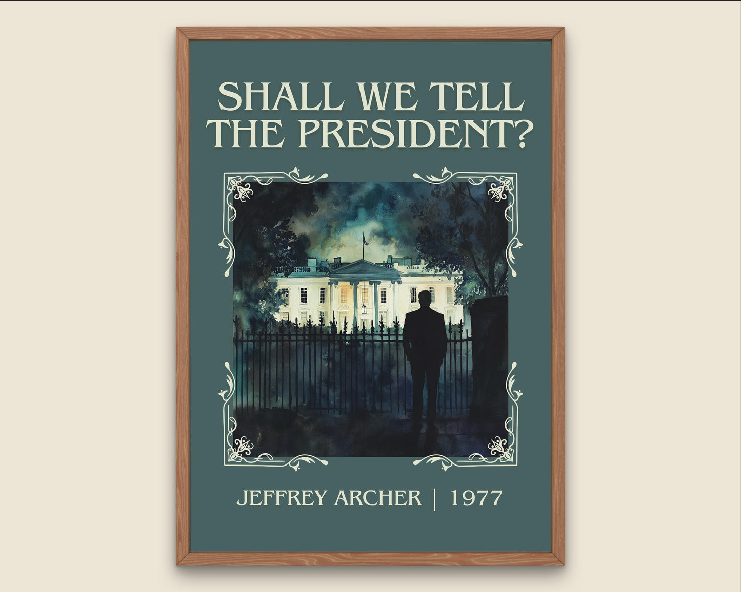 Shall We Tell The President by Jeffrey Archer High Quality Poster Print. Free Delivery Wall Art. Author & Blurb Book/Novel Minimalist Gift