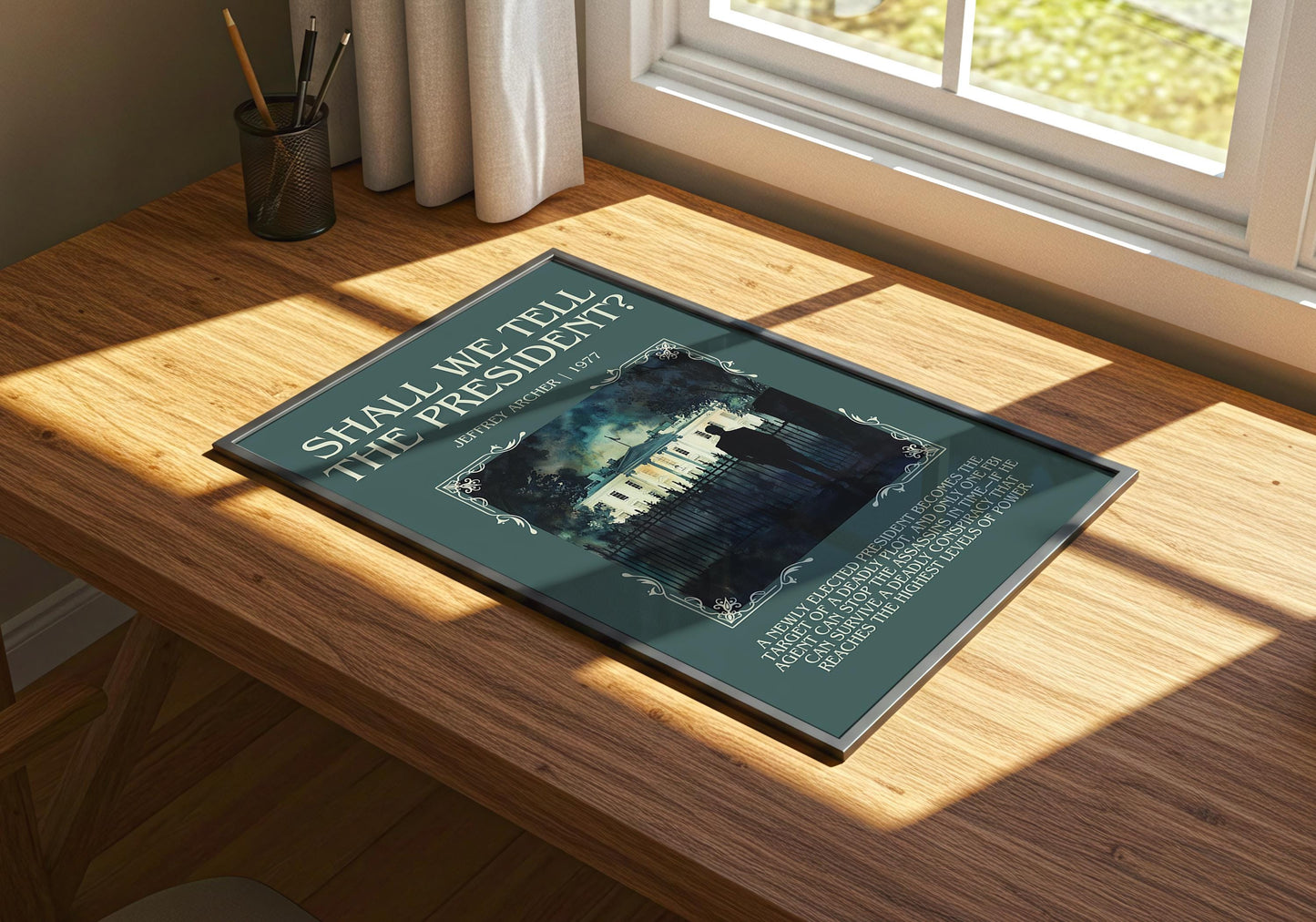 Shall We Tell The President? by Jeffrey Archer | Descriptive Book Poster | Blurby