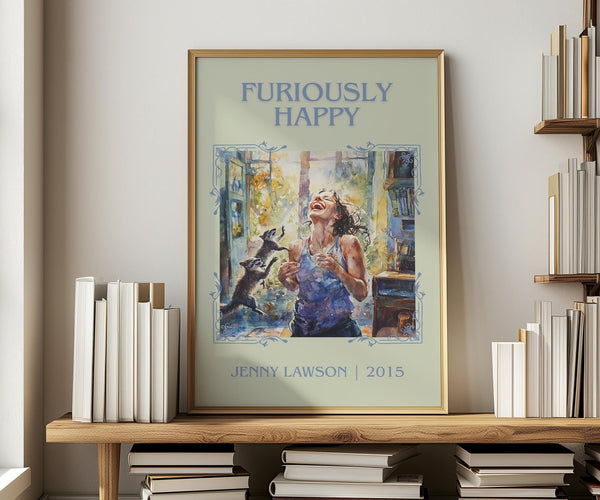 Furiously Happy classic book art print in frame leaning in hallway – memoir wall art