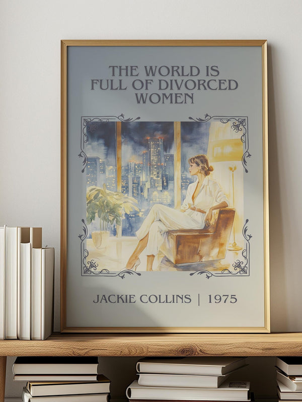 The World is Full of Divorced Women classic book art print in frame leaning in hallway – romance wall art