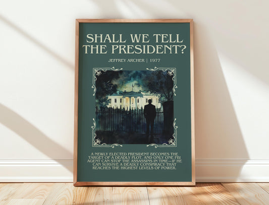 Shall We Tell The President? by Jeffrey Archer | Descriptive Book Poster | Blurby