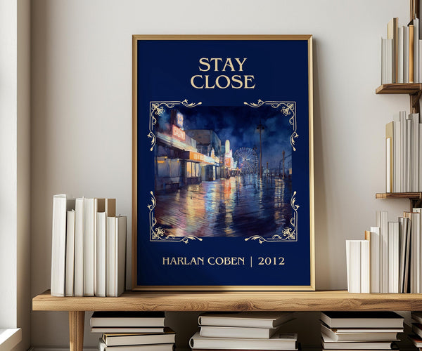 Stay Close classic book art print in frame leaning in hallway – thriller wall art