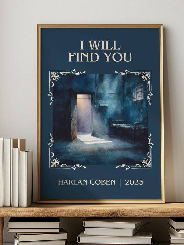 I Will Find You classic book art print in frame leaning in hallway – thriller wall art
