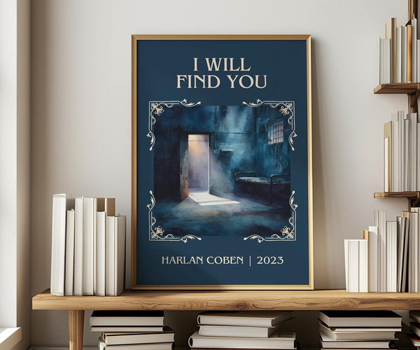 I Will Find You classic book art print in frame leaning in hallway – thriller wall art