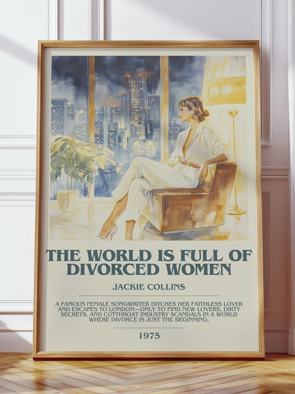 The World is Full of Divorced Women bookish print in frame leaning in hallway – romance wall art