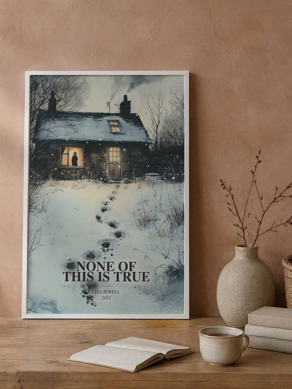 None Of This Is True poster, framed in a room