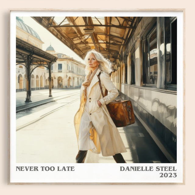 Never Too Late Literary Art Print by Danielle Steel