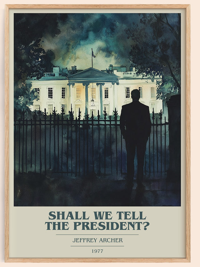Shall We Tell the President? Book Cover Poster by Jeffrey Archer