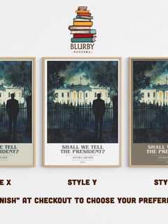 Shall We Tell the President? Book Cover Poster by Jeffrey Archer – Style X, Y and Z side by side – choose your finish