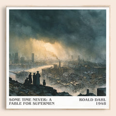 Some Time Never: A Fable for Supermen Literary Art Print by Roald Dahl – square framed poster