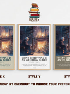 What christmas is as we grow older Bookish Wall Art by Charles Dickens – Style X, Y and Z side by side – choose your finish