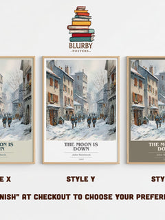 The Moon Is Down Book Cover Poster by John Steinbeck – Style X, Y and Z side by side – choose your finish