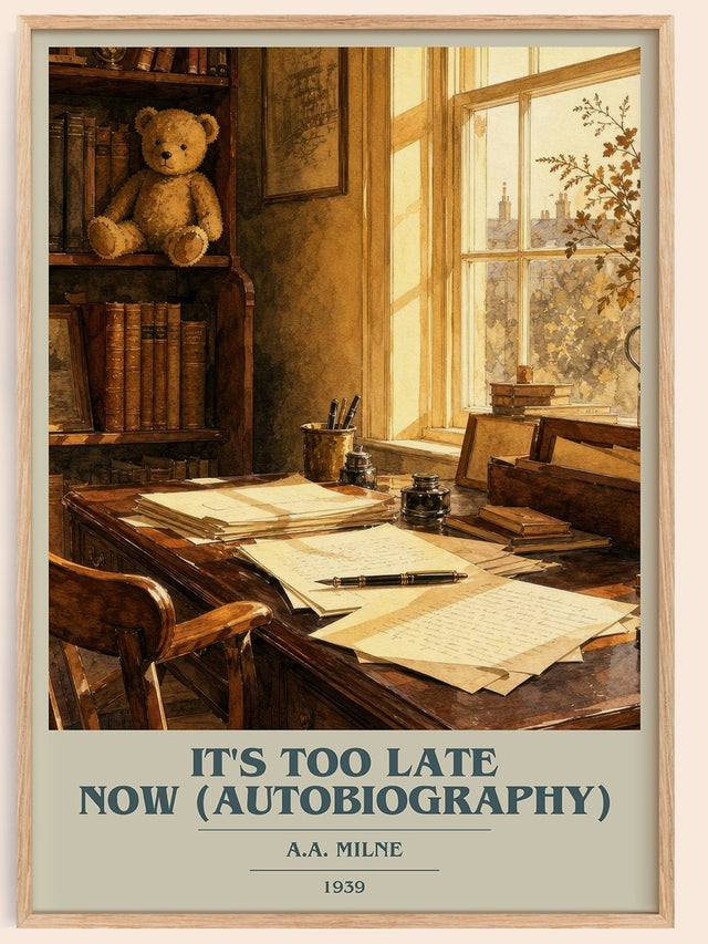 It'S Too Late Now (Autobiography) Book Cover Poster by A.A. Milne