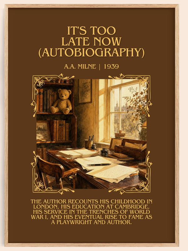 It'S Too Late Now (Autobiography) Minimalist Book Poster by A.A. Milne – book poster