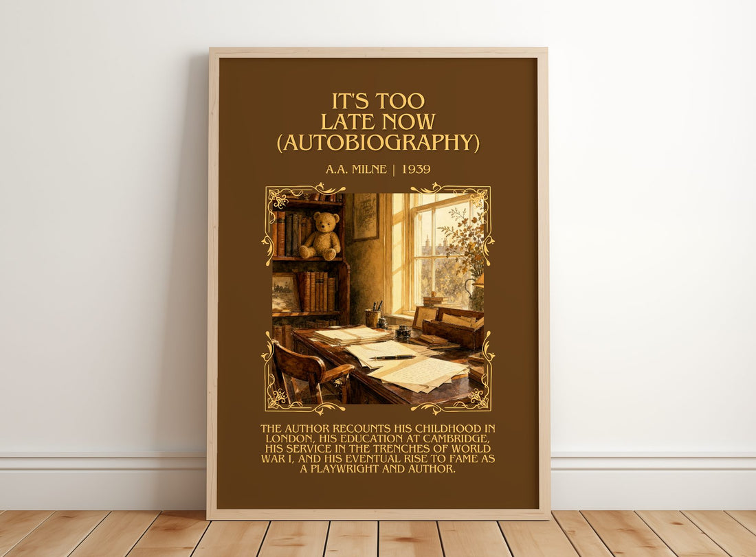 It'S Too Late Now (Autobiography) Minimalist Book Poster by A.A. Milne – framed print leaning on a wooden floor