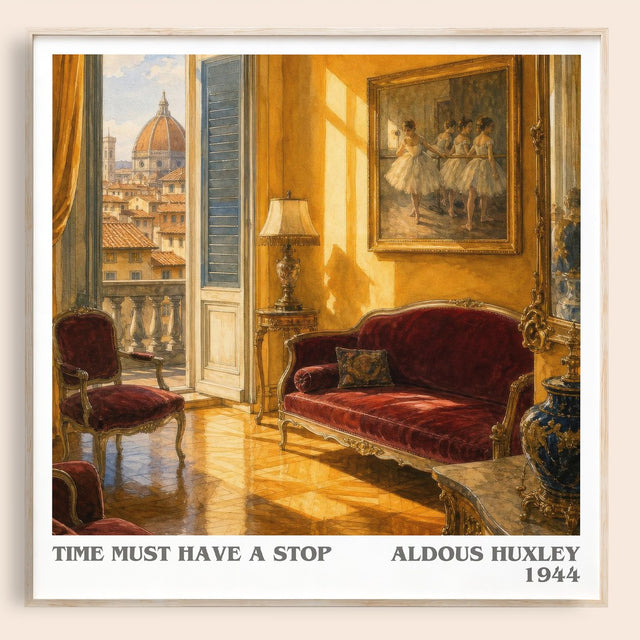 Time Must Have A Stop Literary Art Print by Aldous Huxley