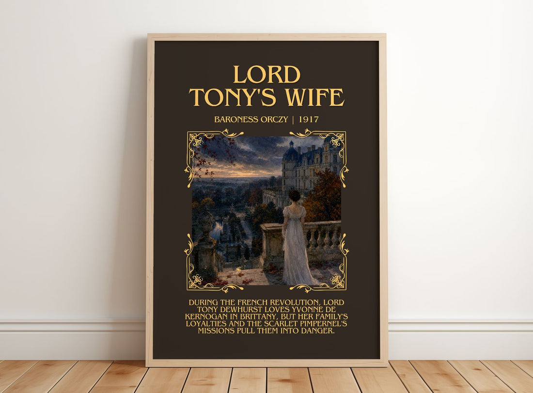 Lord Tony'S Wife Minimalist Book Poster by Baroness Orczy – framed print leaning on a wooden floor