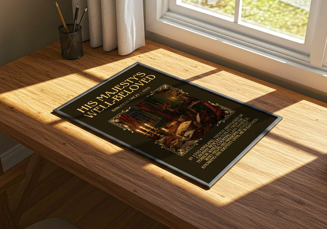 His Majesty'S Well-Beloved Minimalist Book Poster by Baroness Orczy – print on a sunlit desk