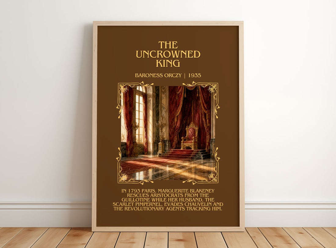 The Uncrowned King Minimalist Book Poster by Baroness Orczy – framed print leaning on a wooden floor