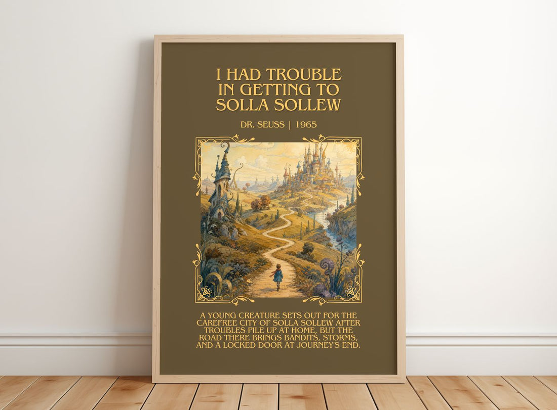 I Had Trouble In Getting To Solla Sollew Minimalist Book Poster – framed print leaning on a wooden floor