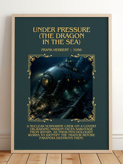 Under Pressure (The Dragon In The Sea) Minimalist Book Poster by Frank Herbert – framed print leaning on a wooden floor