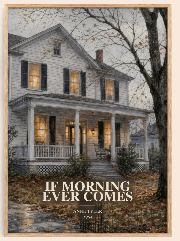 If Morning Ever Comes watercolour book poster by Anne Tyler – framed literary art print