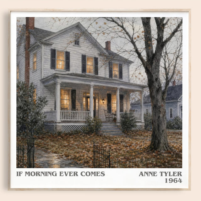 If Morning Ever Comes Literary Art Print by Anne Tyler