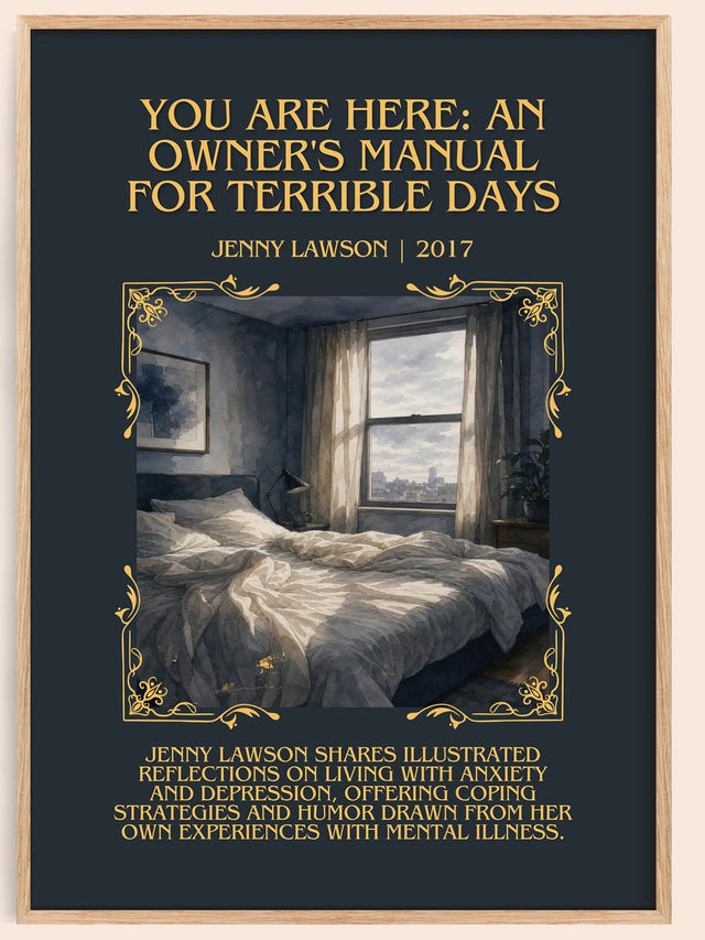 You Are Here: An Owner'S Manual For Terrible Days Minimalist Book