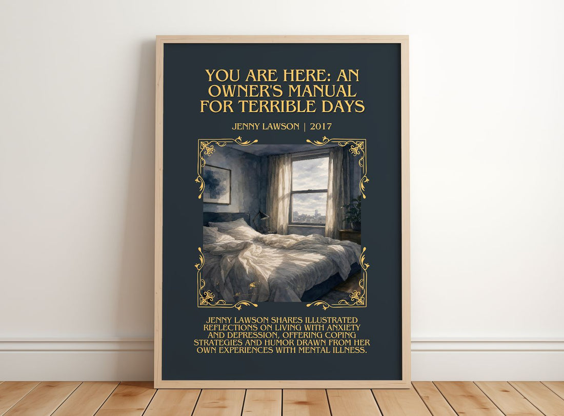 You Are Here: An Owner'S Manual For Terrible Days Minimalist Book – framed print leaning on a wooden floor
