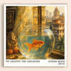 My Granny The Goldfish literary book poster by Anosh Irani – framed literary art print