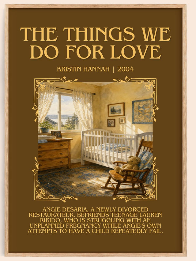 The Things We Do For Love Minimalist Book Poster by Kristin Hannah