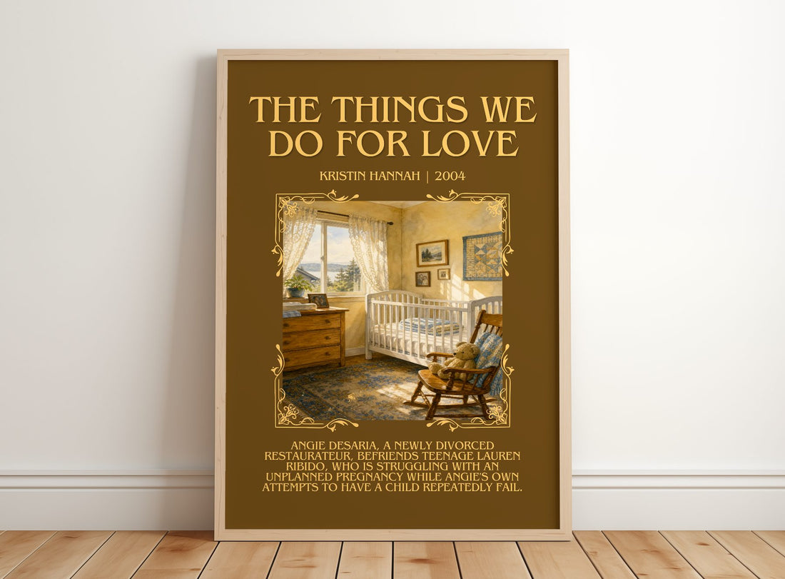 The Things We Do For Love Minimalist Book Poster by Kristin Hannah – framed print leaning on a wooden floor