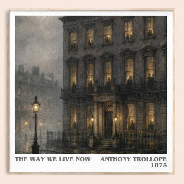 The Way We Live Now Literary Art Print by Anthony Trollope