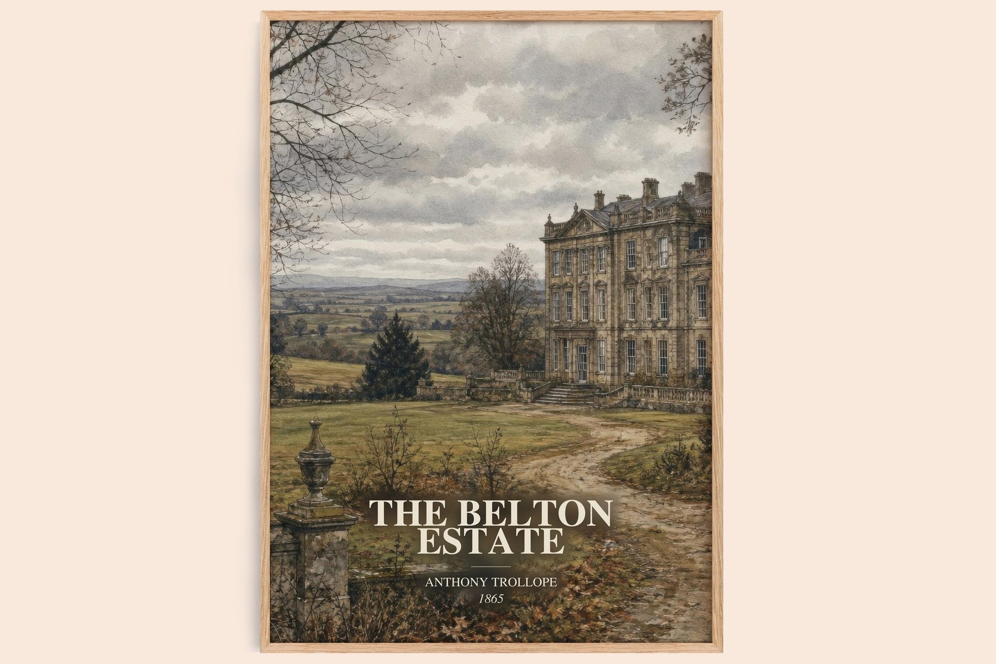 The Belton Estate watercolour book poster by Anthony Trollope – framed literary art print