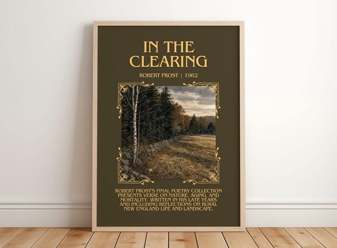In The Clearing Minimalist Book Poster by Robert Frost – framed print leaning on a wooden floor